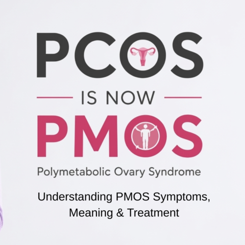 PCOS Is Now PMOS: Understanding PMOS Symptoms, Meaning & Treatment