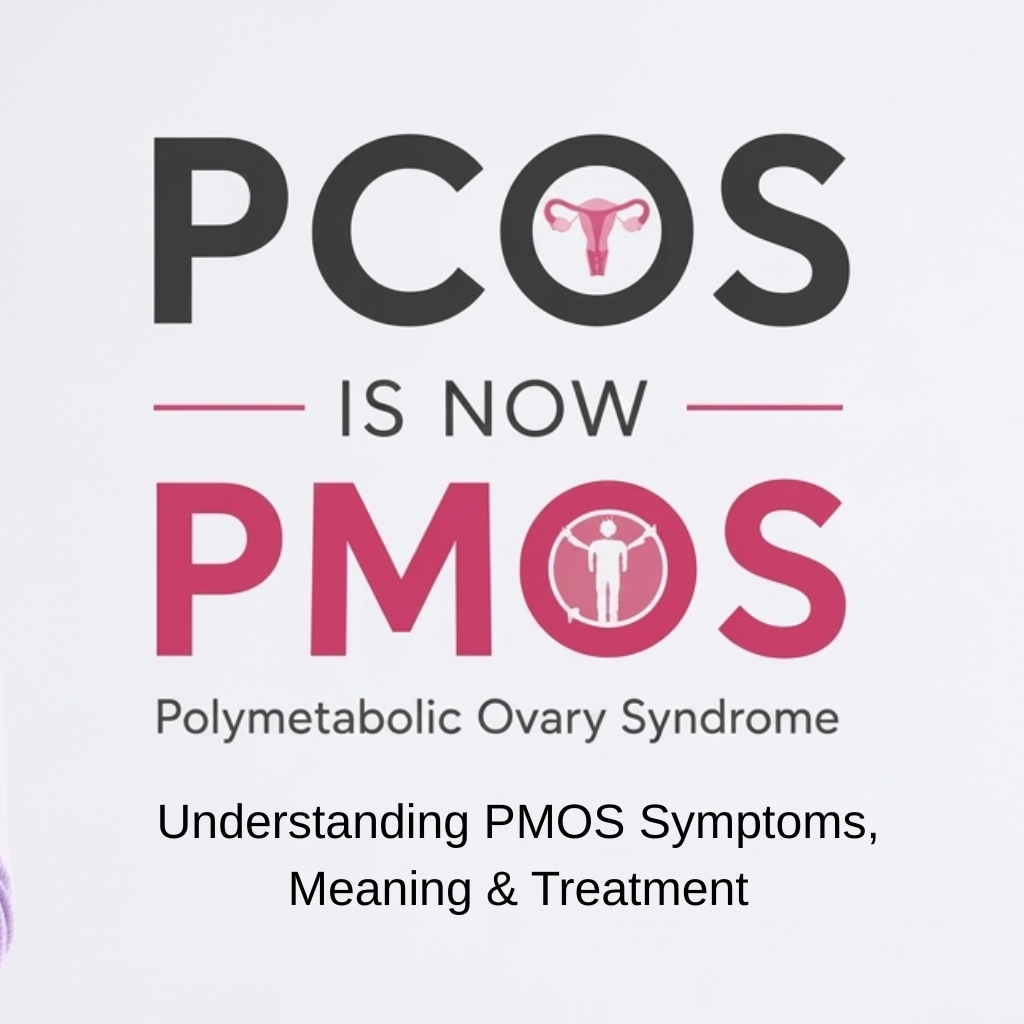 PCOS Is Now PMOS: Understanding PMOS Symptoms, Meaning & Treatment